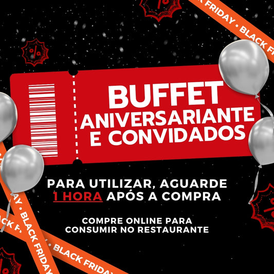 Buffet Completo para Aniversariantes e Convidados